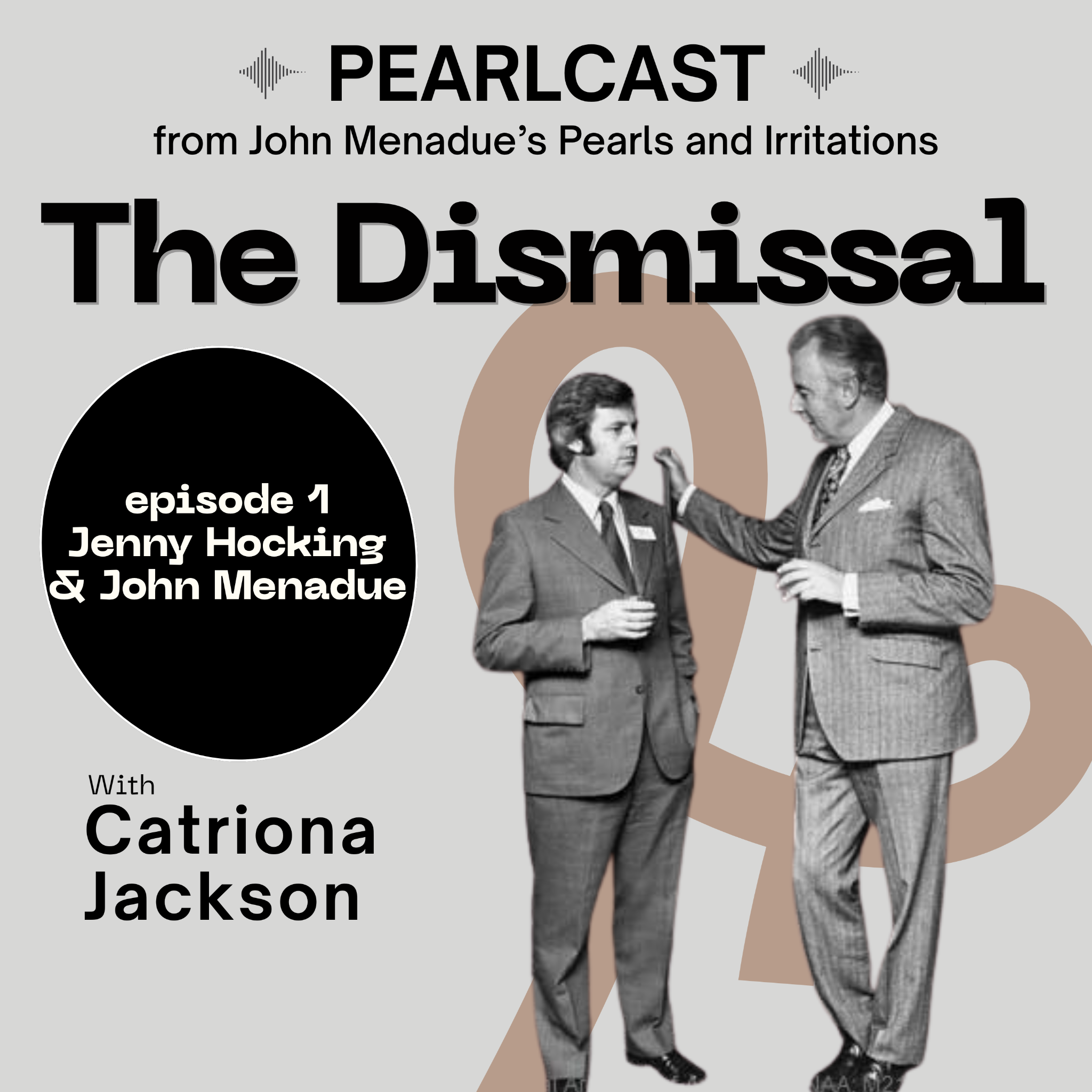 Pearlcast Episode 1 Episode 1 - The 50th anniversary of the Whitlam government