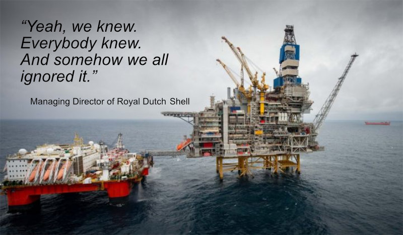 We knew - Managing Director of Royal Dutch Shell